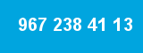 967 238 41 13